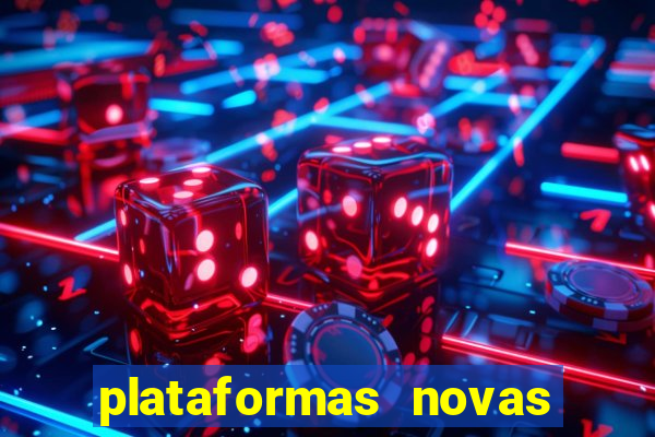 plataformas novas do jogo do tigrinho